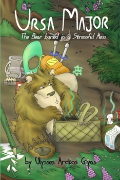 Paperback Ursa Major: The Bear buried in a Stressful Mess Book