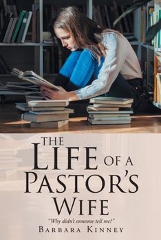 Paperback The Life of a Pastor's Wife: "Why didn't someone tell me?" Book