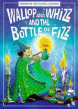 Paperback Wallop and Whizz and the Bottle of Fizz Book