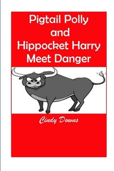 Paperback Pigtail Polly and Hippocket Harry Meet Danger Book