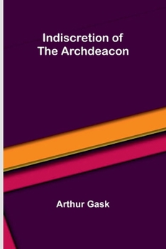 Paperback Indiscretion of the Archdeacon Book