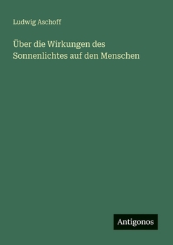 Paperback Über die Wirkungen des Sonnenlichtes auf den Menschen [German] Book