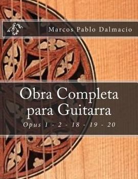 Paperback Obra Completa para Guitarra: Opus 1 - 2 - 18 - 19 - 20 [Spanish] Book