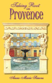Paperback Taking Root in Provence Book