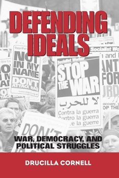 Paperback Defending Ideals: War, Democracy, and Political Struggles Book