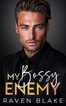 My Bossy Enemy: A Secret Pregnancy Enemies to Lovers Romance