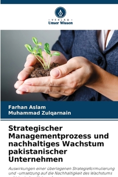 Strategischer Managementprozess und nachhaltiges Wachstum pakistanischer Unternehmen (German Edition)
