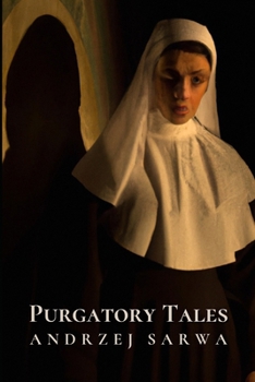 Purgatory Tales: True Stories of Souls Manifesting from the Beyond