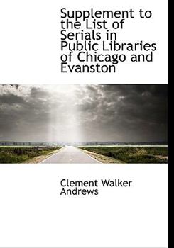 Supplement to the List of Serials in Public Libraries of Chicago and Evanston