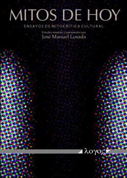 Paperback Mitos de Hoy: Ensayos de Mitocritica Cultural [Spanish] Book