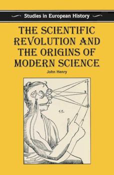 Paperback The Scientific Revolution and the Origins of Modern Science Book