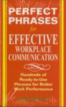 Perfect Phrases for Effective Workplace Communication (Performance Reviews)