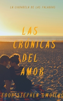 Paperback Las chr?nicas del amor [Spanish] Book