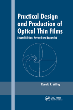 Paperback Practical Design and Production of Optical Thin Films, Second Edition, Book