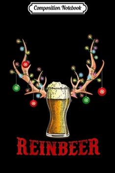 Composition Notebook: Man Cave Reinbeer Christmas Gift For Beer Lovers Costume Men  Journal/Notebook Blank Lined Ruled 6x9 100 Pages
