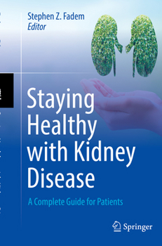 Paperback Staying Healthy with Kidney Disease: A Complete Guide for Patients Book