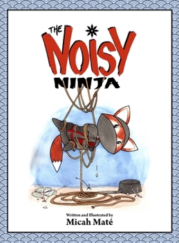 Hardcover The Noisy Ninja Book