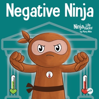 Paperback Negative Ninja: A Children's Book About Emotional Bank Accounts Book