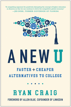 Hardcover A New U: Faster + Cheaper Alternatives to College Book