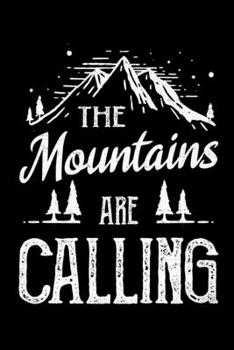 Paperback The Mountains Are Calling: College Ruled Lined Writing Notebook Journal, 6x9, 120 Pages Book