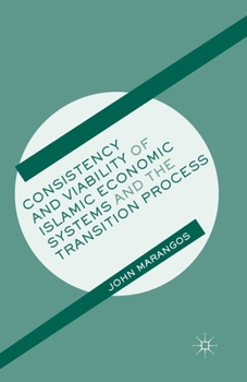 Paperback Consistency and Viability of Islamic Economic Systems and the Transition Process Book