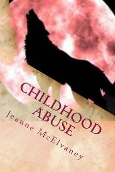 Paperback Childhood Abuse: Tips to Change Child Abuse Effects Book