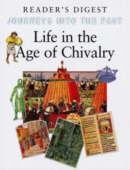 Life in the Age of Chivalry - Book  of the Journeys into the Past