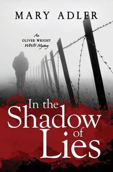 Paperback In the Shadow of Lies: An Oliver Wright WW II Mystery Book