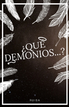 Paperback ?Qu? Demonios...?: ?ngeles, demonios, humanos y todo lo dem?s. [Spanish] Book