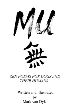 Paperback Mu: Zen Poems for Dogs and Their Humans Book