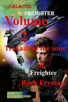 Paperback Galactic Freighter Volume Two: The Twin Sons of Buck Fryman Book