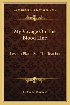 Paperback My Voyage On The Blood Line: Lesson Plans For The Teacher Book