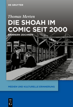 Hardcover Die Shoah Im Comic Seit 2000: Erinnern Zeichnen [German] Book