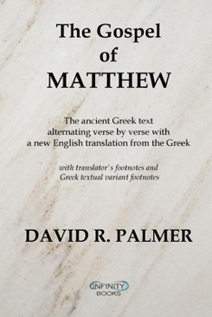The Gospel of Matthew: The ancient Greek text  alternating verse by verse with a new English translation from the Greek