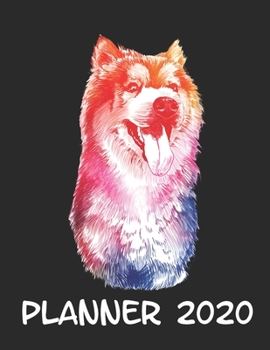 Planner 2020: Planner Weekly and Monthly for 2020 Calendar Business Planners Organizer For To do list 8,5 x 11 with Sibiarian Husky Dog Pet Animal Snow Alaska