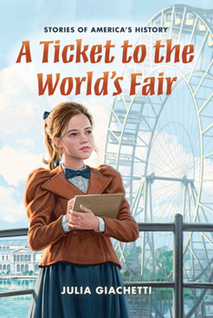 A Ticket to the World's Fair (Stories of America's History)