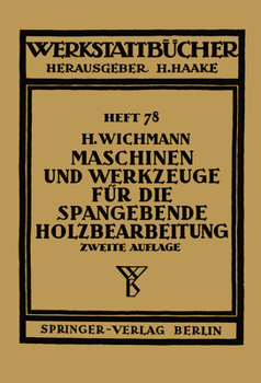 Maschinen Und Werkzeuge Fur Die Spangebende Holzbearbeitung