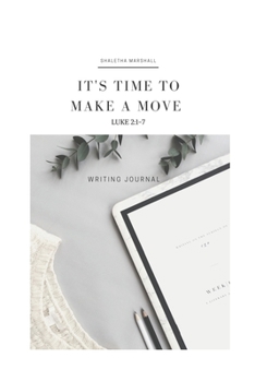 Paperback It's Time To Make A Move: Writing Journal Book