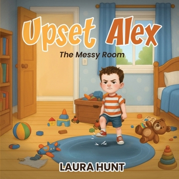 Paperback Upset Alex: The Messy Room Book