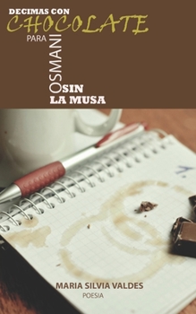 Paperback Décimas con Chocolate para Osmani sin la Musa [Spanish] Book