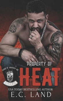 Property of Heat (Kings of Anarchy MC: Virginia)