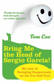 Paperback Bring Me the Head of Sergio Garcia Book