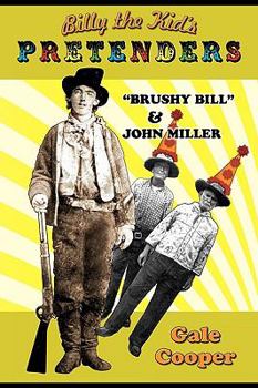 Paperback Billy the Kid's Pretenders: Brushy Bill & John Miller Book