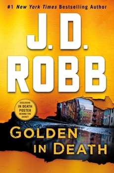 Hardcover Golden in Death: An Eve Dallas Novel Book