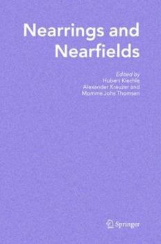 Hardcover Nearrings and Nearfields: Proceedings of the Conference on Nearrings and Nearfields, Hamburg, Germany July 27 - August 3, 2003 Book