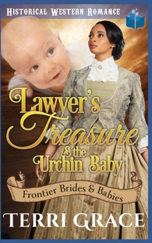 The Lawyer's Treasure - Book #4 of the Frontier Brides and Babies