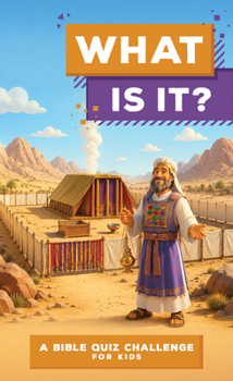 What Is It?: A Bible Quiz Challenge for Kids