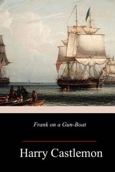 Frank on a gun-boat - Book #2 of the Gunboat Series