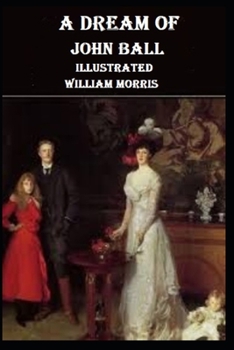 A Dream of John Ball Illustrated