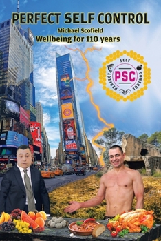 Paperback Perfect Self Control: Wellbeing for 110 Years Book